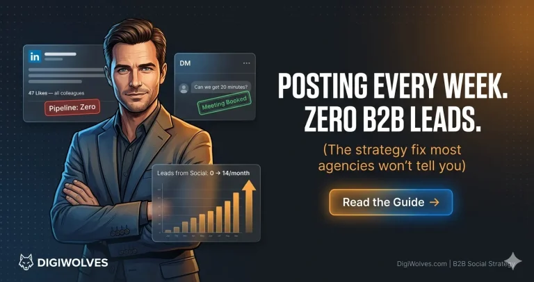 Your B2B Company Is Posting on LinkedIn Every Week and Getting Zero Leads. Here’s the Exact Reason Why.